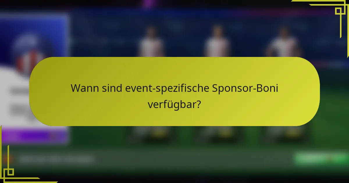 Wann sind event-spezifische Sponsor-Boni verfügbar?