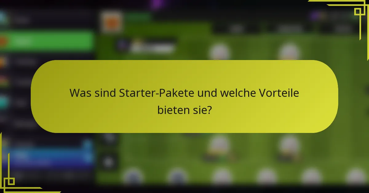 Was sind Starter-Pakete und welche Vorteile bieten sie?