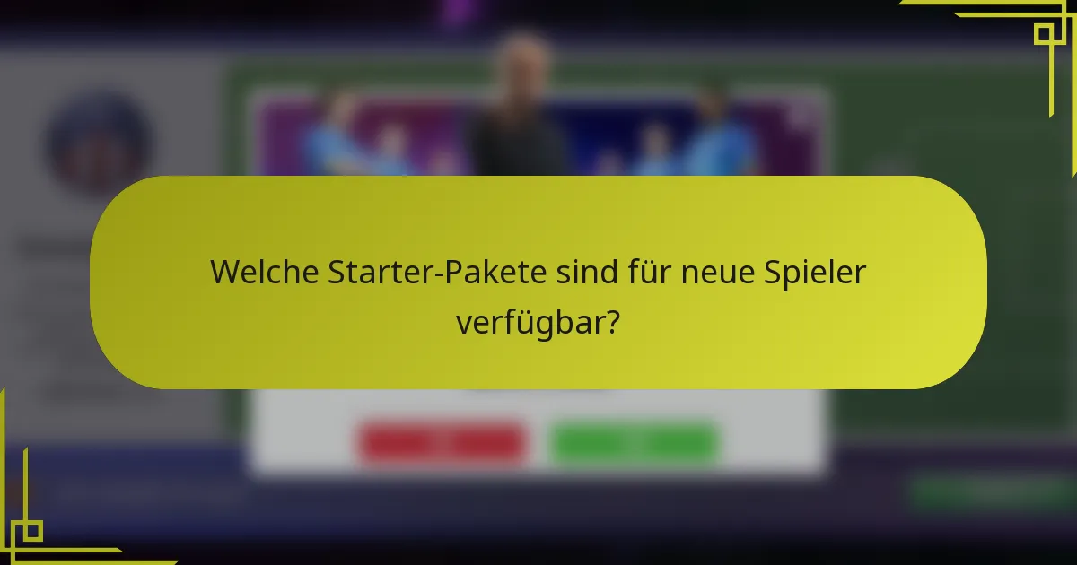 Welche Starter-Pakete sind für neue Spieler verfügbar?