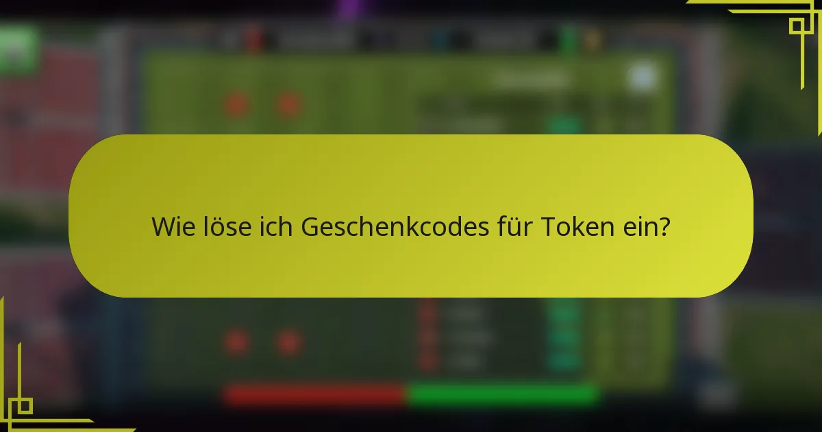 Wie löse ich Geschenkcodes für Token ein?