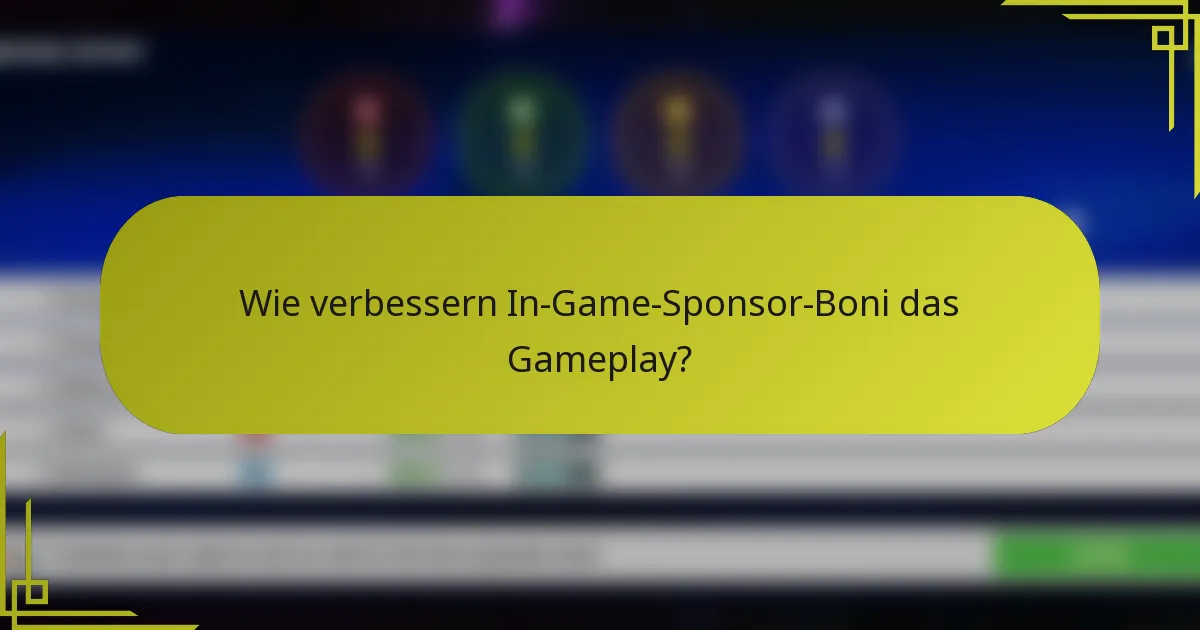 Wie verbessern In-Game-Sponsor-Boni das Gameplay?
