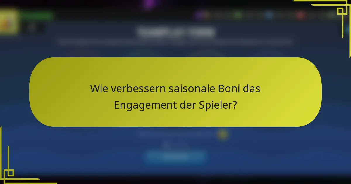 Wie verbessern saisonale Boni das Engagement der Spieler?