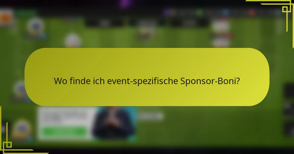 Wo finde ich event-spezifische Sponsor-Boni?